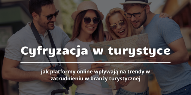 Jak platformy online wpływają na zatrudnienie i trendy w branży turystycznej?