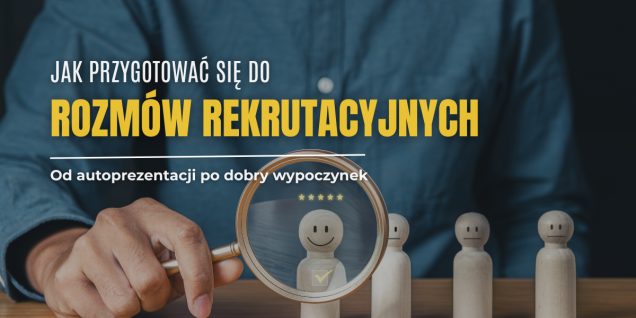 Holistyczne podejście do rozmowy rekrutacyjnej. Jak zadbać o równowagę i gotowość na każdym poziomie?
