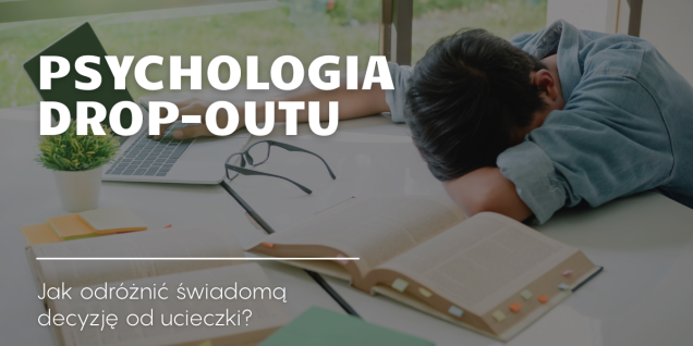 Psychologiczne aspekty rezygnacji ze studiów. Świadoma decyzja czy ucieczka od trudności?