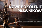 Nowe wymagania wobec prawników – od teoretycznej erudycji do wsparcia obywateli