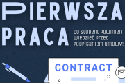 Pierwsza praca studenta. Co musisz wiedzieć przed podpisaniem umowy?