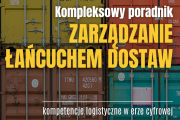 Logistyka w erze 4.0. Jakie umiejętności są cenione w nowoczesnym zarządzaniu łańcuchem dostaw?