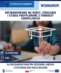 Bezpłatne webinarium „Dofinansowania na kursy, szkolenia studia podyplomowe z Funduszy Europejskich dla mieszkańców subregionu rzeszowskiego”