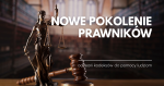 Nowe wymagania wobec prawników – od teoretycznej erudycji do wsparcia obywateli Nowe wymagania wobec prawników – od teoretycznej erudycji do wsparcia obywateli